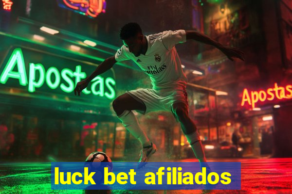luck bet afiliados